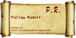 Pallay Rudolf névjegykártya